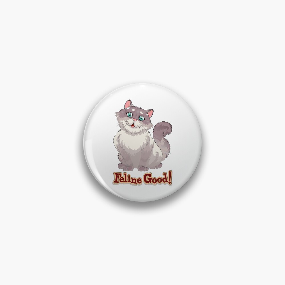 Feeling Good (Feline Good!) Pin - cute pet design by HackerLooks