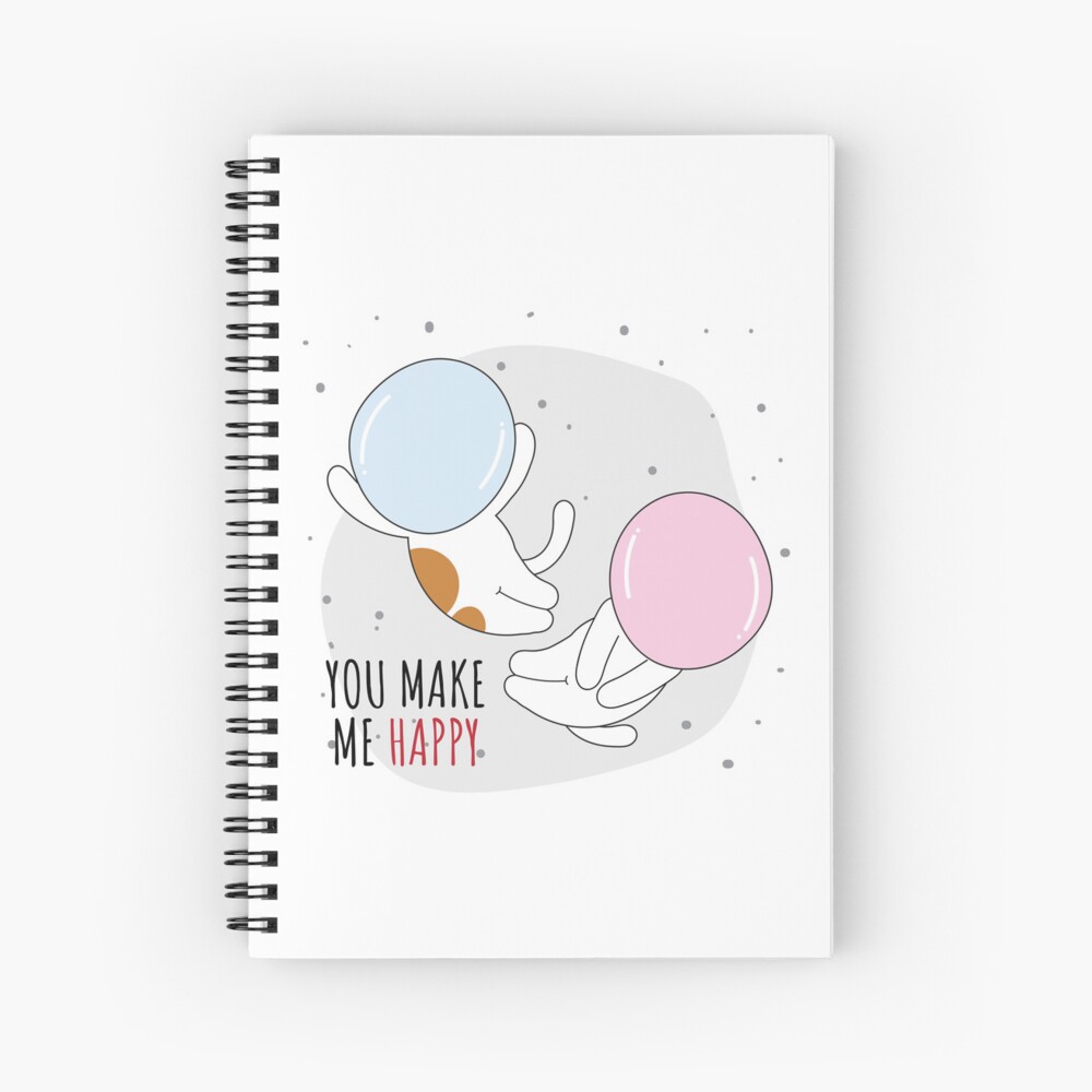 You Make Me Happy Spiral Notebook - cute pet design by HackerLooks