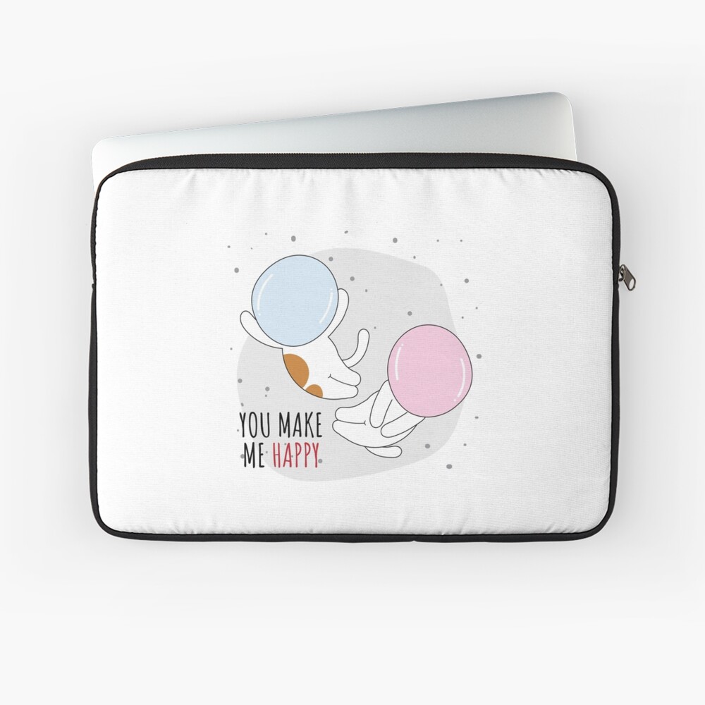 You Make Me Happy Laptop Sleeve - cute pet design by HackerLooks
