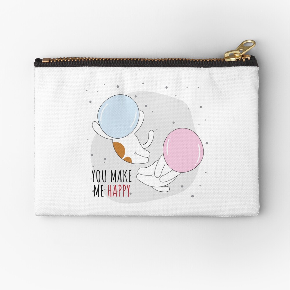 You Make Me Happy Zipper Pouch - cute pet design by HackerLooks