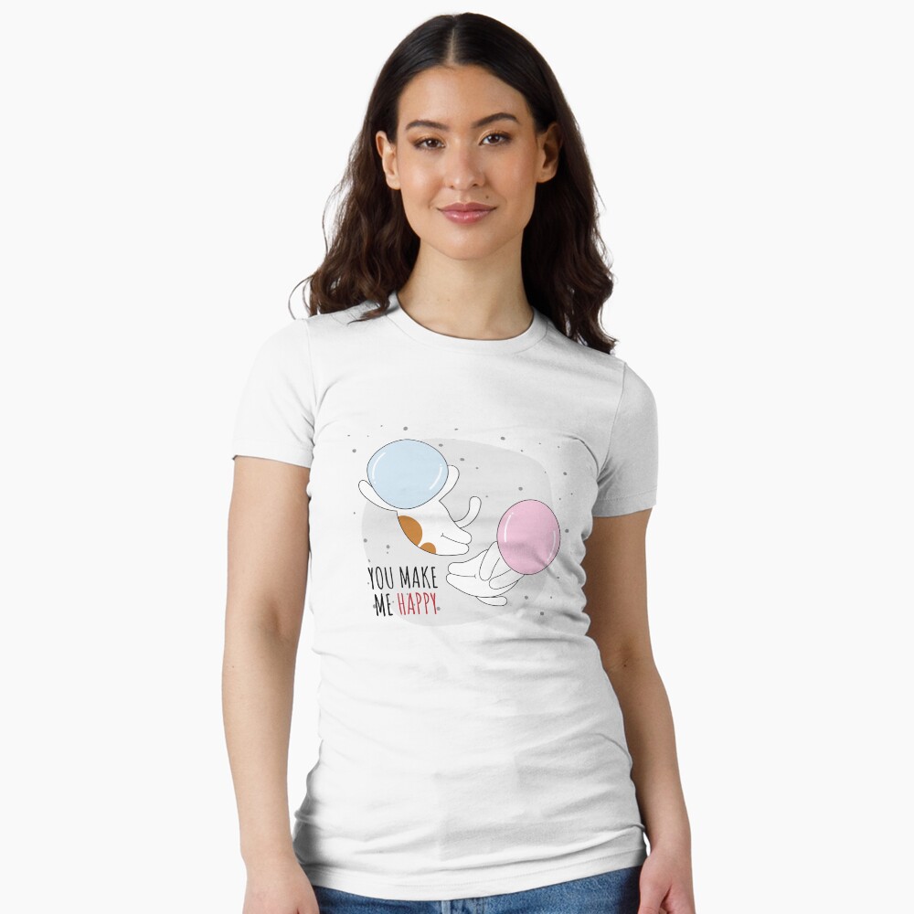 You Make Me Happy Fitted T-Shirt - cute pet design by HackerLooks