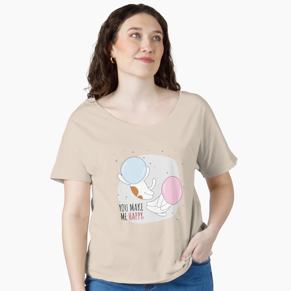 You Make Me Happy Relaxed Fit T-Shirt - cute pet design by HackerLooks