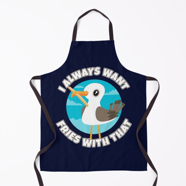 Item preview, I always want fries with that - funny seagull designed and sold by messy-nessie.