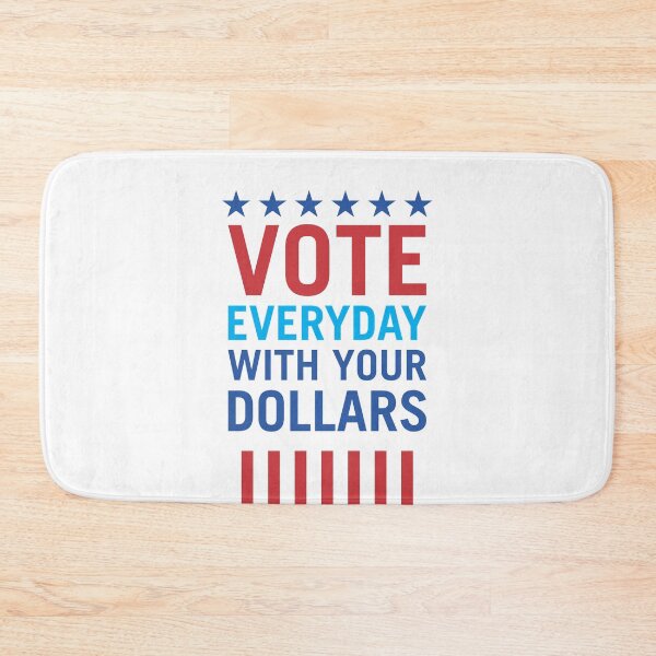 Item preview, Vote Everyday With Your Dollars 3 - Political Campaign designed and sold by Vector-Artist.