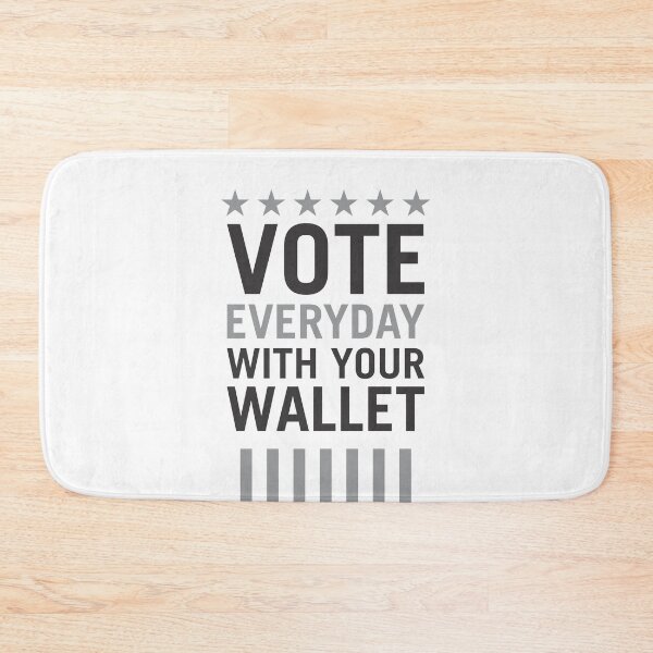 Item preview, Vote Everyday With Your Wallet - Political Campaign designed and sold by Vector-Artist.