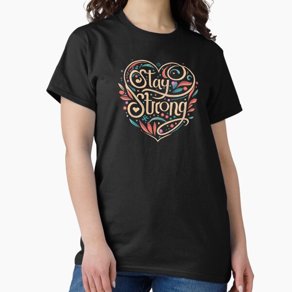 Item preview, Stay Strong designed and sold by MillenniumDrip.