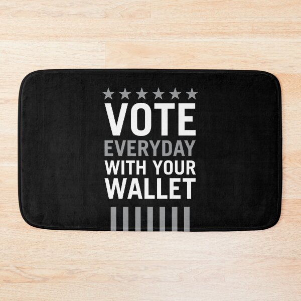 Item preview, Vote Everyday With Your Wallet 2 - Political Campaign designed and sold by Vector-Artist.