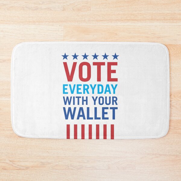 Item preview, Vote Everyday With Your Wallet 3 - Political Campaign designed and sold by Vector-Artist.