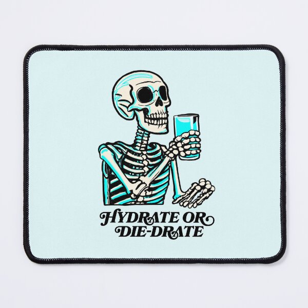 Item preview, Hydrate or Die-Drate | Skeleton Drink Water Quote Reminder designed and sold by Dani Moffet.