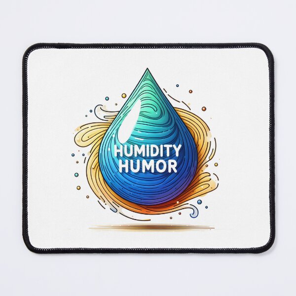 Item preview, Raindrop: Humidity Humor designed and sold by Dungeon-Depot.