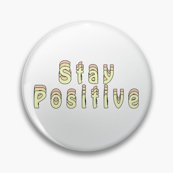 Item preview, Stay positive designed and sold by Slow-snail9.