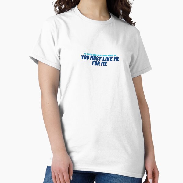 Item preview, MY REPUTATION'S NEVER BEEN WORSE, SO YOU MUST LIKE ME FOR ME designed and sold by Alimelie.