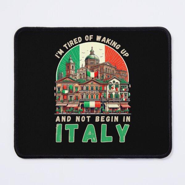 Item preview, I'm Tired of Waking Up and Not Being in Italy designed and sold by Azrora.