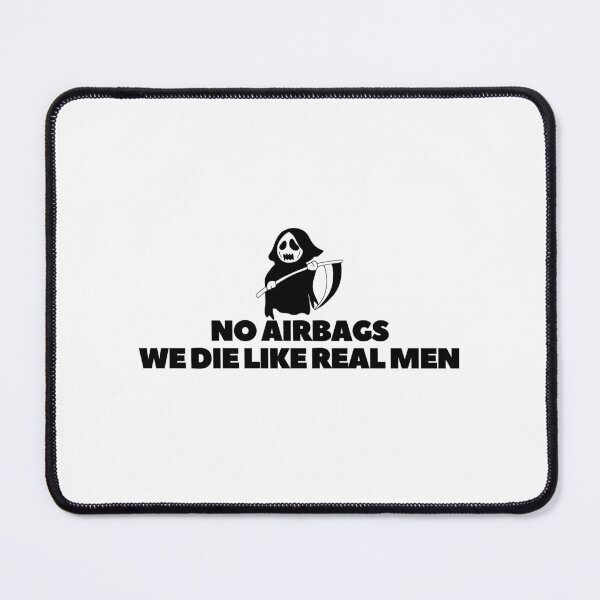 Item preview, No Airbags We Die Like Real Men designed and sold by Bananobanini.