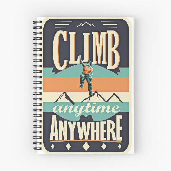Item preview, Climb Anytime Anywhere designed and sold by mrtraz.