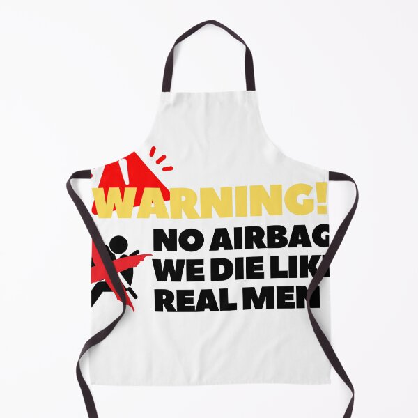 Item preview, Warning! No Airbags We Die Like Real Men designed and sold by Bananobanini.
