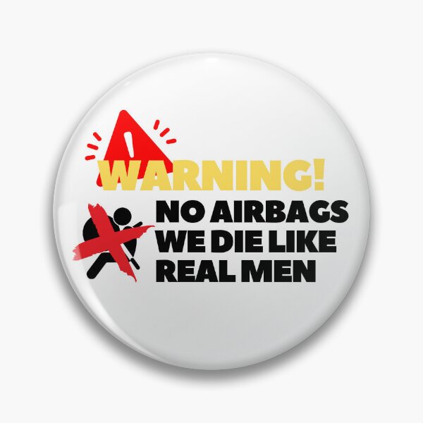 Item preview, Warning! No Airbags We Die Like Real Men designed and sold by Bananobanini.
