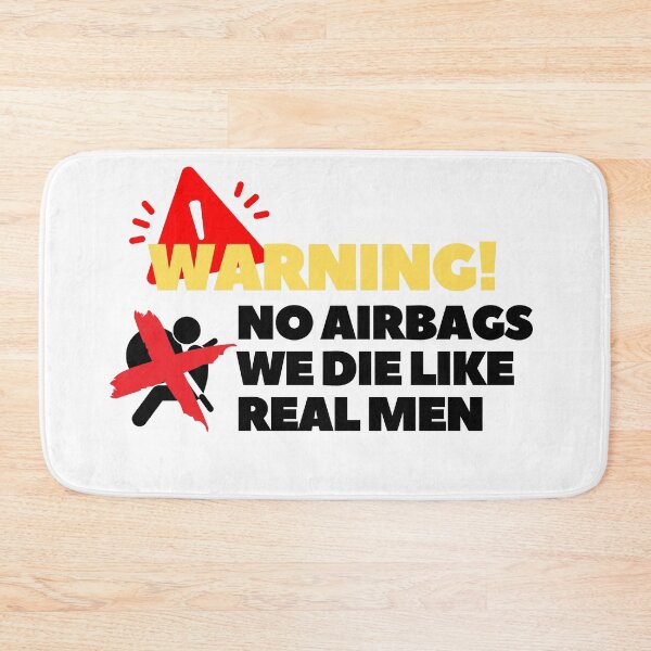 Item preview, Warning! No Airbags We Die Like Real Men designed and sold by Bananobanini.