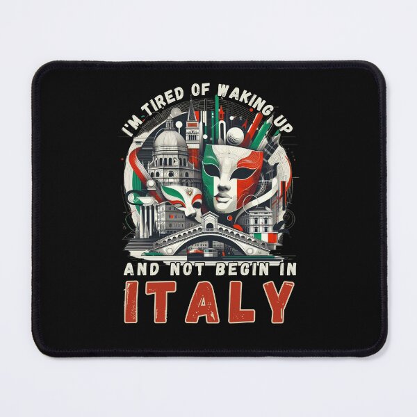 Item preview, I'm Tired of Waking Up and Not Being in Italy designed and sold by Azrora.