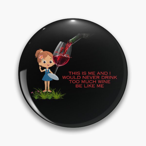 Item preview, This is Me and I Never Drink Too Much Wine designed and sold by MarieSusan.
