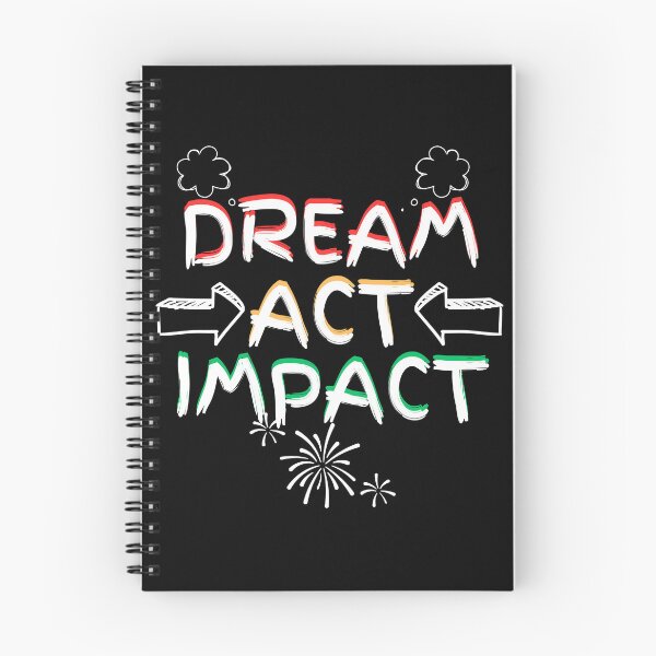 Item preview, Dream Act Impact Inspirational Phrase designed and sold by FrequencyV.
