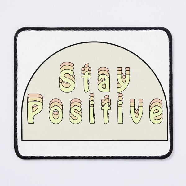 Item preview, Stay positive  designed and sold by Slow-snail9.