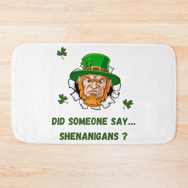 Item preview,  Did someone say… Shenanigans ? designed and sold by Creativedsigna.
