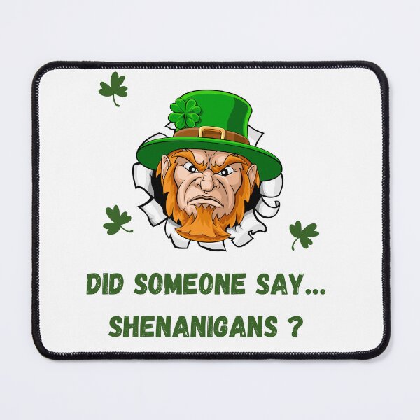 Item preview, Did someone say… Shenanigans ? designed and sold by Creativedsigna.