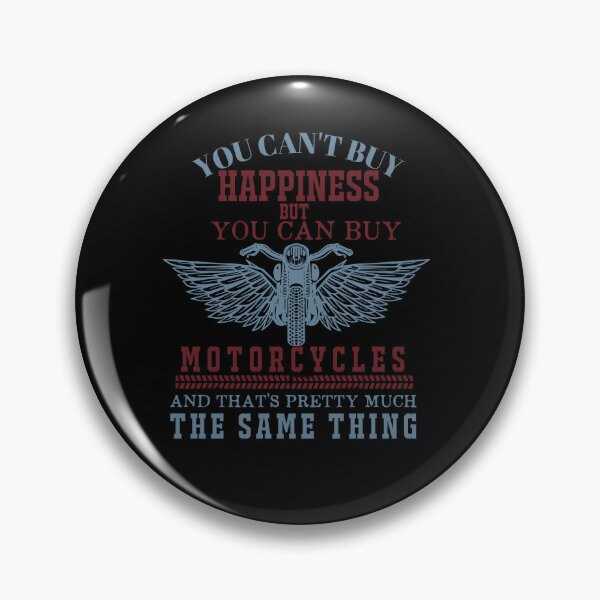 Item preview, You Can't Buy Happiness But You Can Buy Motorcycles And That's Pretty Much The Same Thing designed and sold by EmiAndMike.