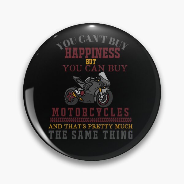 Item preview, You Can't Buy Happiness But You Can Buy Motorcycles And That's Pretty Much The Same Thing designed and sold by EmiAndMike.