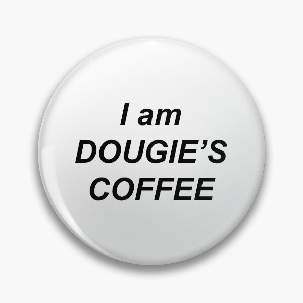 Item preview, I am Dougie's Coffee designed and sold by alloutshirts.