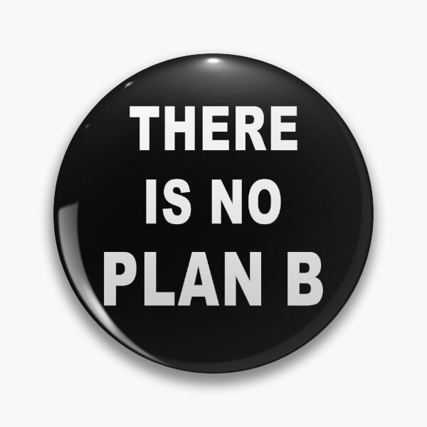 Item preview, There is no plan b designed and sold by BigTime.