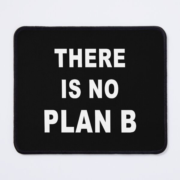Item preview, There is no plan b designed and sold by BigTime.