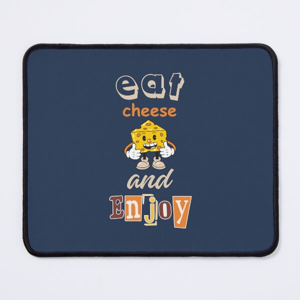 Item preview, Eat cheese and enjoy designed and sold by PositivelyPrinted.