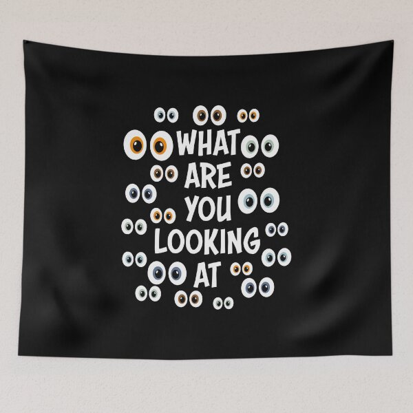 Item preview, Funny Party Saying what Are You Looking At designed and sold by DesignbyACP.