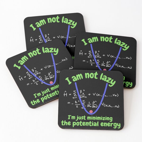 Item preview, I'm not lazy, I'm just minimizing the potential energy designed and sold by NoetherSym.