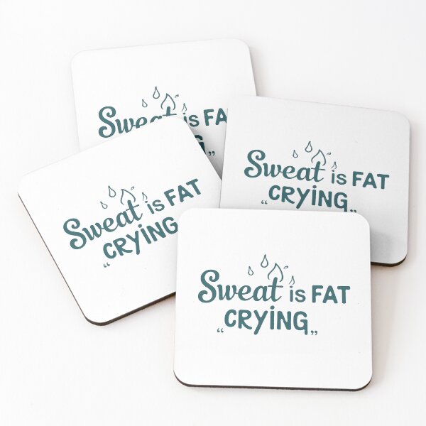 Item preview, Sweat is fat crying designed and sold by rozar-nv.