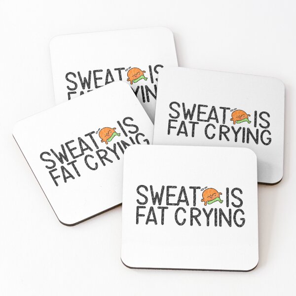 Item preview, Sweat is fat crying designed and sold by rozar-nv.