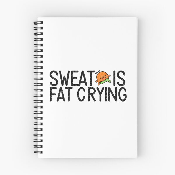 Item preview, Sweat is fat crying designed and sold by rozar-nv.
