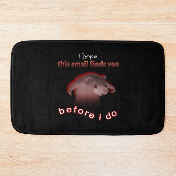 Item preview, I hope this email finds you before I do designed and sold by Laughing Wild.
