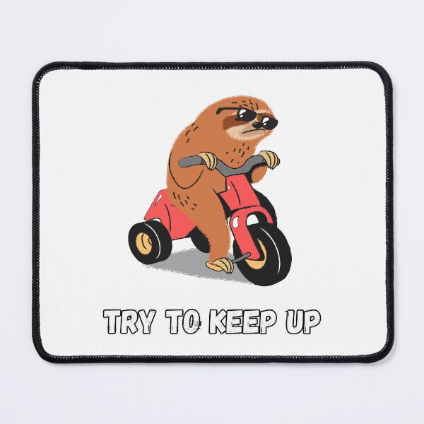 Item preview, Try to keep up - funny sloth  designed and sold by MrLAS.