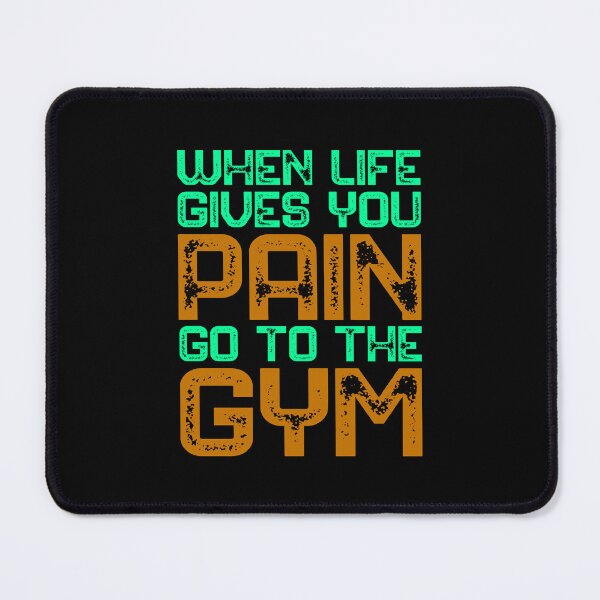 Item preview, When life gives you pain, go to the gym designed and sold by creativerooney.