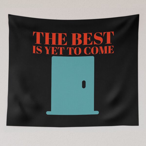 Item preview, The best is yet to come. designed and sold by DesignsMjB.