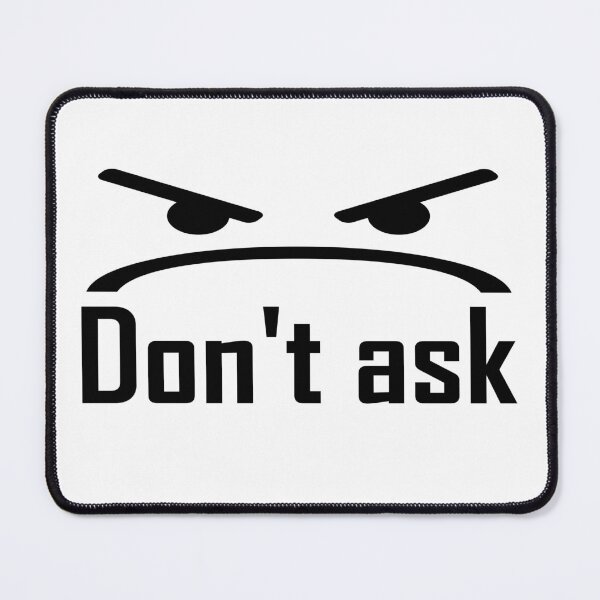 Item preview, Don't Ask Text designed and sold by sheprint.