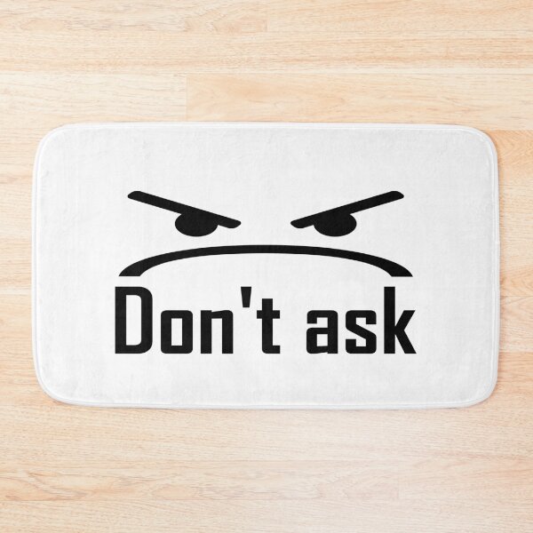 Item preview, Don't Ask Text designed and sold by sheprint.