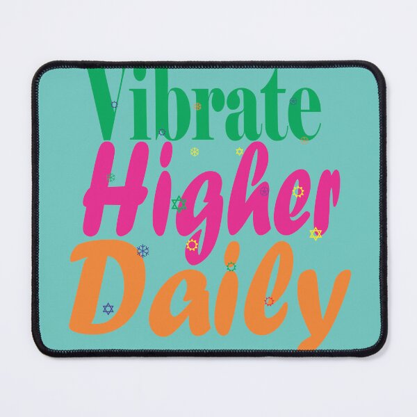 Item preview, Vibrate Higher Daily designed and sold by artiststores1.