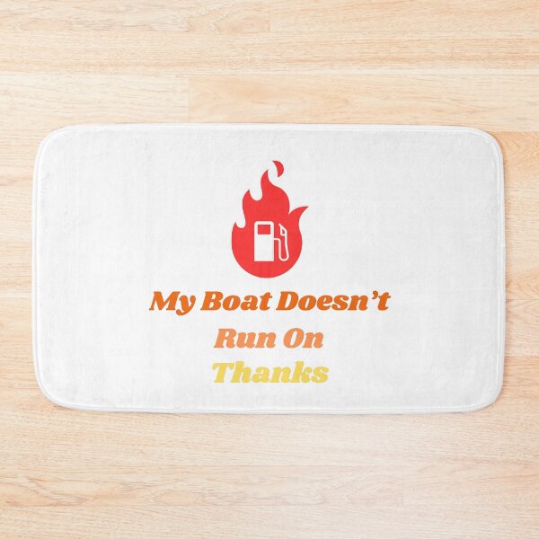 Item preview, My Boat Doesn't Run On Thanks designed and sold by FOUTI.