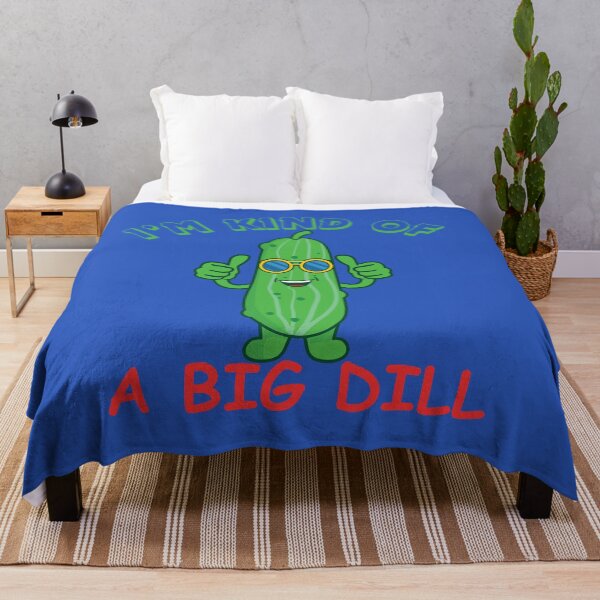 Item preview, I'M KIND OF A BIG DILL designed and sold by AJDesignsstuff.
