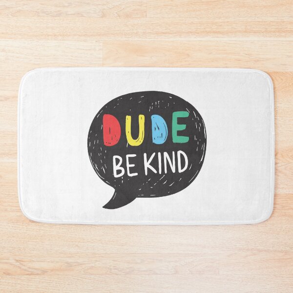 Item preview, Dude Be Kind: Choose Kindness, Love, and Promote Anti-Bullying for Holistic Living and Emotional Health designed and sold by artworkathome.