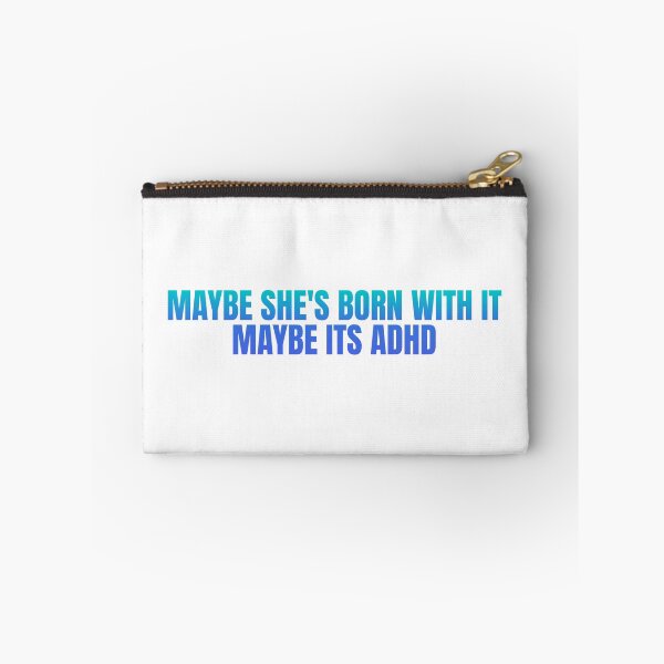 Item preview, Maybe it's ADHD designed and sold by SueUseem.